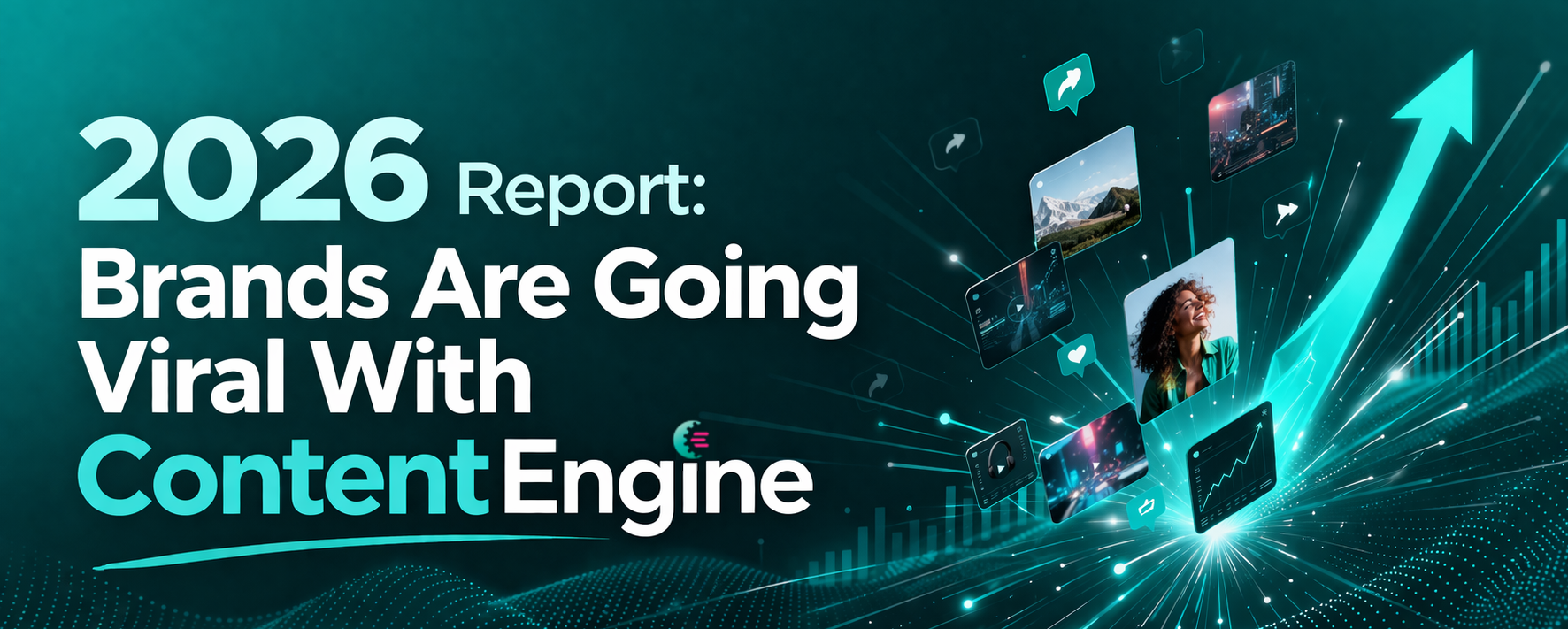 2026 report showing brands going viral using ContentEngine with digital content elements and growth analytics visuals
